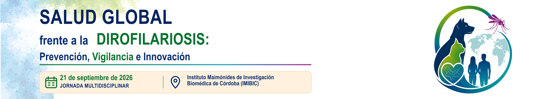 Jornada científica Salud Global frente a la Dirofilariosis - 21 de septiembre de 2026, IMIBIC Córdoba